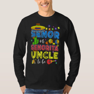 Senor Or Senorita Uncle To Be Gender Reveal Cinco  T-Shirt