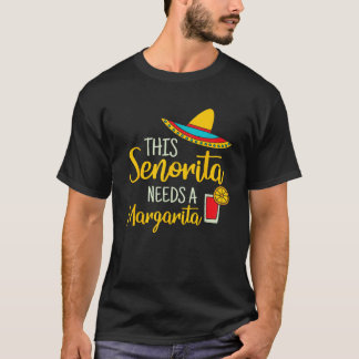 Senorita Margarita Mexican Fiesta Funny Cinco de M T-Shirt