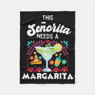 Senorita Needs A Margarita - Cinco De Mayo - Funny Fleece Blanket
