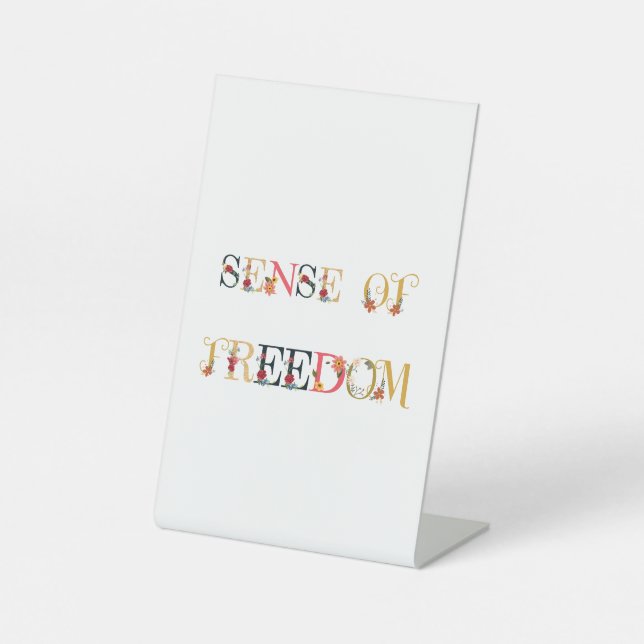 Sense of freedom  pedestal sign (Front)