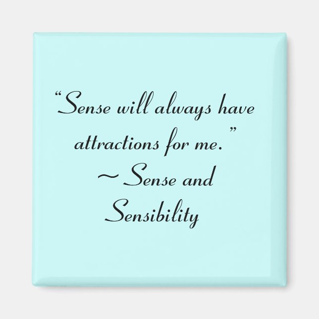 Sense Will Always Attract Me Jane Austen Quote Magnet (Front)