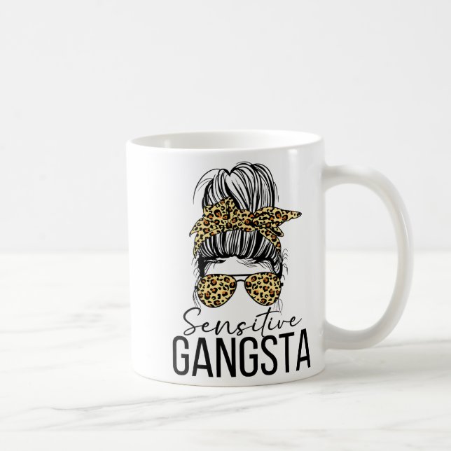 Sensitive Gangsta Gangster Funny Meme Saying Quote Coffee Mug (Right)