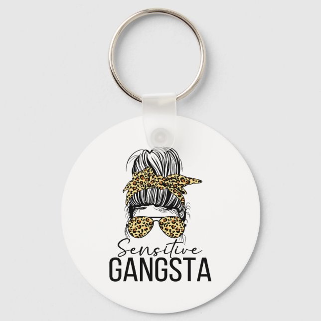 Sensitive Gangsta Gangster Funny Meme Saying Quote Key Ring (Front)