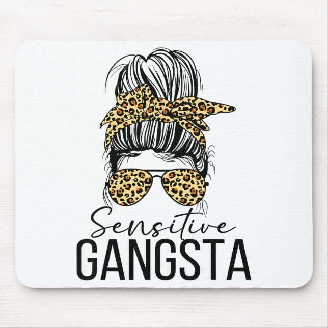 Sensitive Gangsta Gangster Funny Meme Saying Quote Mouse Mat (Front)