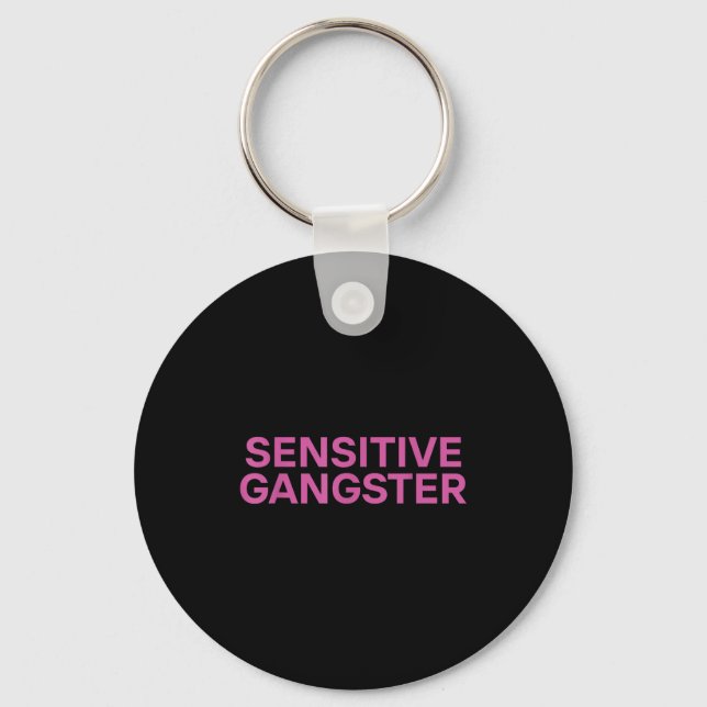 Sensitive Gangster Funny Ironic Quote  Key Ring (Front)