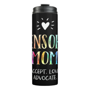 Sensory Mum TShirt for special needs mothers who h Thermal Tumbler