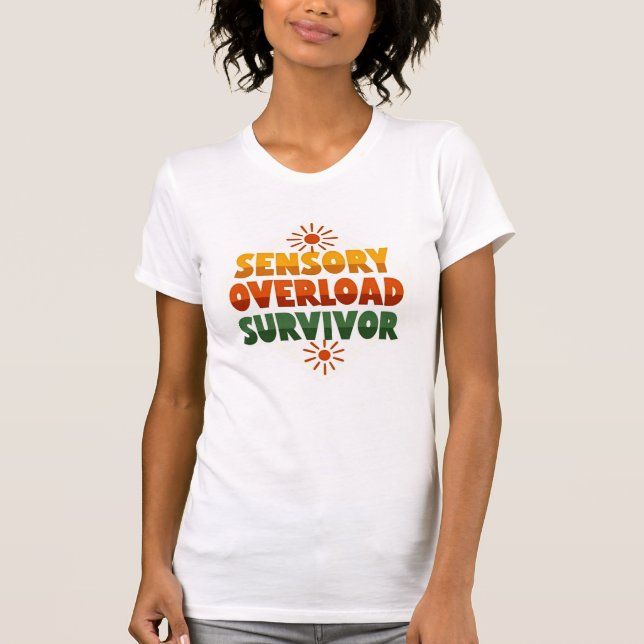 Sensory Overload Survivor Retro Text T-Shirt (Front)