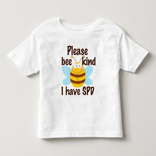 Sensory Processing Disorder Please Bee Kind Toddler T-Shirt (Front)