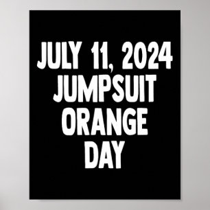 Sentencing Day July 11 2024 Orange Jumpsuit Day Co Poster