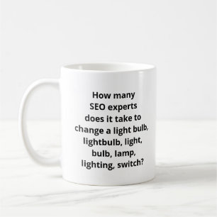 SEO experts joke Coffee Mug