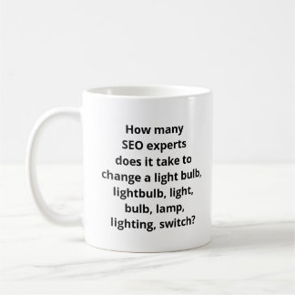 SEO experts joke Coffee Mug