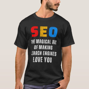 SEO Magical SEO Expert Search Engines  SEO T-Shirt