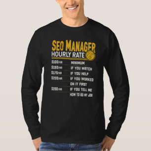 SEO Manager Hourly Rate T-Shirt