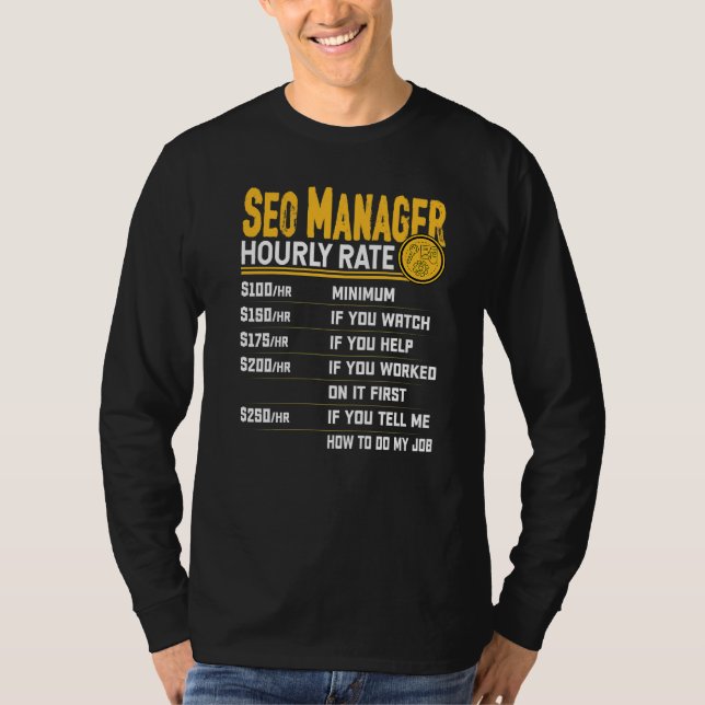 SEO Manager Hourly Rate T-Shirt (Front)