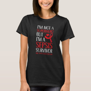 Sepsis Survivor Blood Poisoning Septicaemia Sepsis T-Shirt