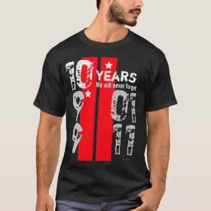 September 11 Memory In 10 Years Black T-Shirt