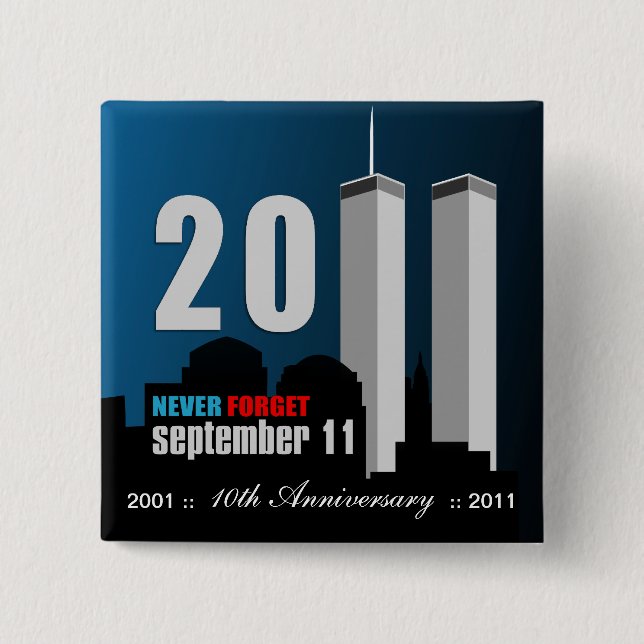 September 11th - 10th Anniversary Never Forget 15 Cm Square Badge (Front)