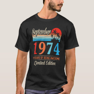 September 1974 Happy 48 Years Of Being Awesome Ltd T-Shirt