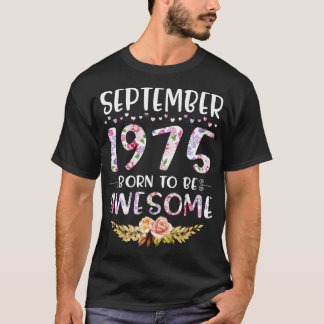 September 1975 Born To Be Awesome Happy Birthday 4 T-Shirt