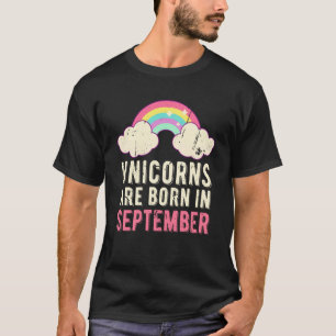 September Birthday Party Cute Unicorns Are Born In T-Shirt