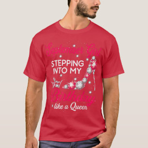 September Girl Stepping Into My Birthday Like A Qu T-Shirt