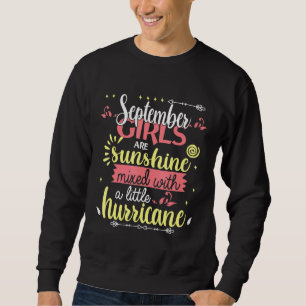September Girls Are Sunshine Mixed With A Little H Sweatshirt