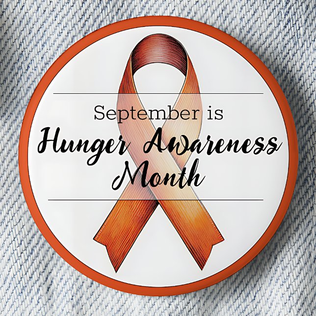 September Hunger Awareness Month 6 Cm Round Badge (September is Hunger Awareness Month pinback button.  Orange awareness ribbon.)