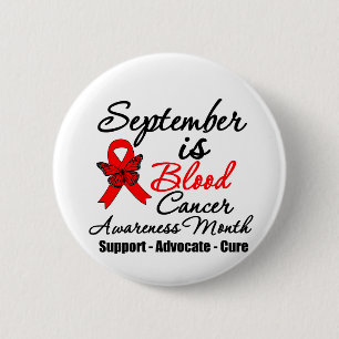 September is Blood Cancer Awareness Month v2 6 Cm Round Badge