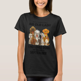 September Never Underestimate An Old Lady Who Love T-Shirt