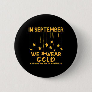 September We Wear Gold Childhood Cancer Awareness  6 Cm Round Badge