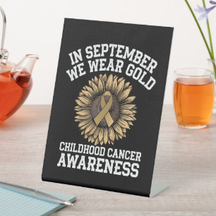 September We Wear Gold Childhood Cancer Awareness Pedestal Sign