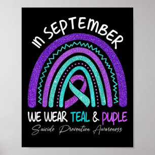September We Wear Teal & Purple Suicide Preven Poster