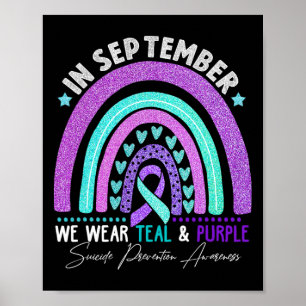 September We Wear Teal And Purple Suicide Preventi Poster