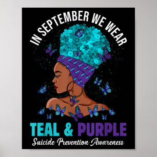 September We Wear Teal Purple Suicide Prevention A Poster