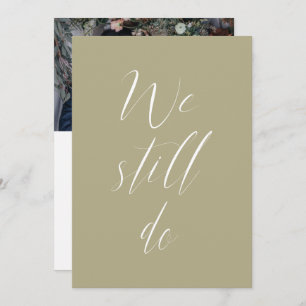 Sequel Wedding Sage Green We Still Do Photo Invitation