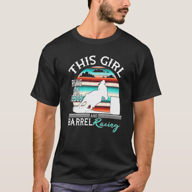 Serape Horse Barrel Racing This Girl Runs On Jesus T-Shirt (Front)