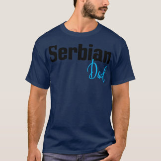 Serbian Dad T-Shirt