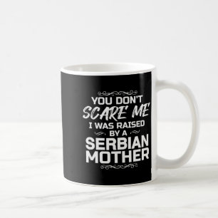 Serbian Mother Funny Christmas Birthday  Coffee Mug