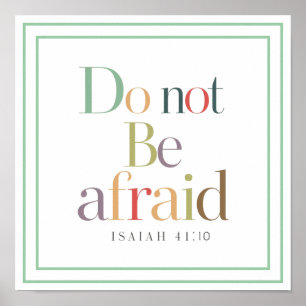 Serene Isaiah 41 10 Do Not Be Afraid Aesthetic Poster
