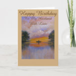 Serene View, Birthday greeting card for husband<br><div class="desc">Original acrylic landscape painting by Dian... ... ..A beautiful sunset,  serene,  romantic and beautiful of a boat on a lake,  perfect for a birthday card from a wife to her husband.  Inside there is a romantic and inspiring birthday message that will touch the heart.</div>