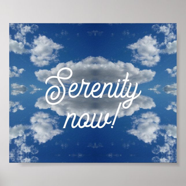Serenity now! poster (Front)
