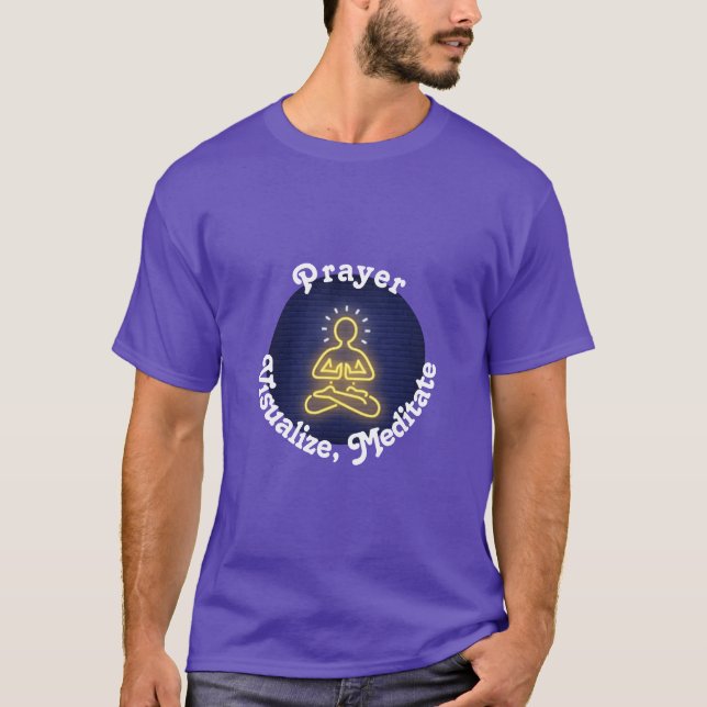 Serenity Now: Pray, Visualise, Meditate T-Shirt (Front)