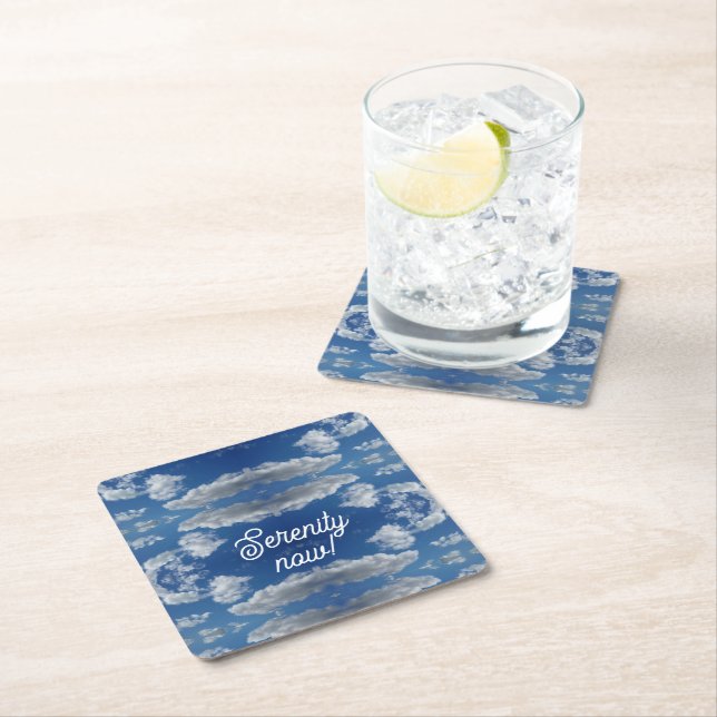Serenity now! square paper coaster (Insitu)