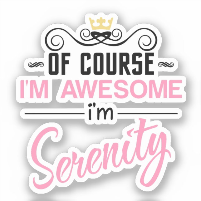 Serenity Of Course I'm Awesome Name (Front)