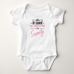 Serenity Of Course I'm Awesome Name Baby Bodysuit