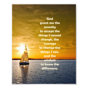 Serenity Prayer: Sailboat in Ocean, Strength/Recov Photo Print