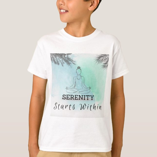 Serenity Starts Within: A Message of Inner peace T-Shirt (Front)
