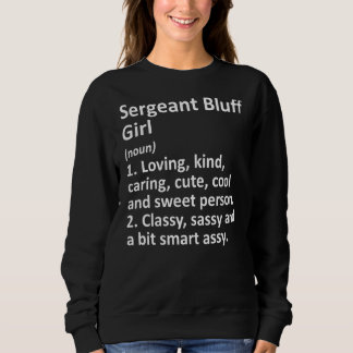Sergeant Bluff Girl Ia Iowa Funny City Home Roots Sweatshirt