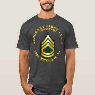 Sergeant First Class S Retired Fort Monmouth NJ T-Shirt
