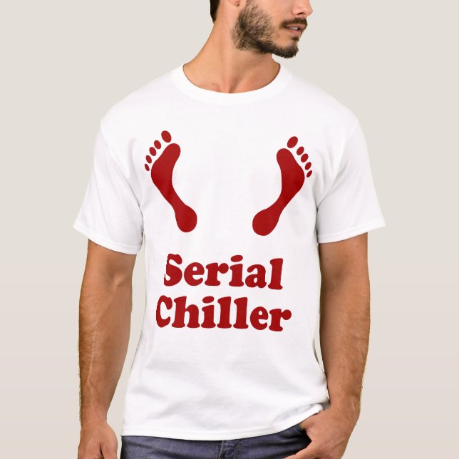 SERIAL CHILLER T-Shirt (Front)